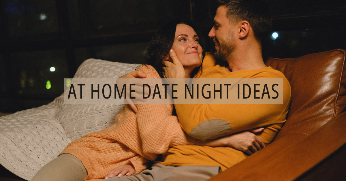 At HOme Date Night Ideas